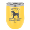Proud Rescue Parent - Laser Engraved Stainless Steel Drinkware - 1017 -