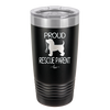 Proud Rescue Parent - Laser Engraved Stainless Steel Drinkware - 1017 -