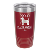 Proud Rescue Parent - Laser Engraved Stainless Steel Drinkware - 1017 -
