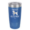 Proud Rescue Parent - Laser Engraved Stainless Steel Drinkware - 1017 -