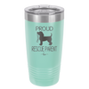 Proud Rescue Parent - Laser Engraved Stainless Steel Drinkware - 1017 -