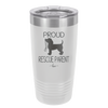 Proud Rescue Parent - Laser Engraved Stainless Steel Drinkware - 1017 -