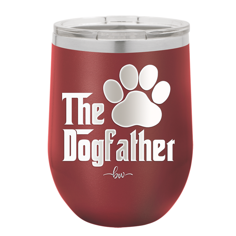 The Dogfather - Laser Engraved Stainless Steel Drinkware - 1019 -