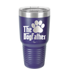 The Dogfather - Laser Engraved Stainless Steel Drinkware - 1019 -