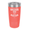 Badass Dog Rescuer - Laser Engraved Stainless Steel Drinkware - 1020 -