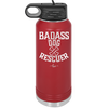 Badass Dog Rescuer - Laser Engraved Stainless Steel Drinkware - 1020 -