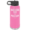 Badass Dog Rescuer - Laser Engraved Stainless Steel Drinkware - 1020 -
