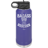 Badass Dog Rescuer - Laser Engraved Stainless Steel Drinkware - 1020 -