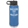 Badass Dog Rescuer - Laser Engraved Stainless Steel Drinkware - 1020 -