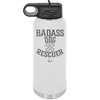 Badass Dog Rescuer - Laser Engraved Stainless Steel Drinkware - 1020 -
