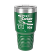 My Dog is Cuter Than Your Kid - Laser Engraved Stainless Steel Drinkware - 1027 -