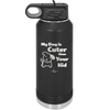 My Dog is Cuter Than Your Kid - Laser Engraved Stainless Steel Drinkware - 1027 -