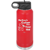 My Dog is Cuter Than Your Kid - Laser Engraved Stainless Steel Drinkware - 1027 -