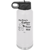 My Dog is Cuter Than Your Kid - Laser Engraved Stainless Steel Drinkware - 1027 -