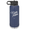 Dog Mom - Laser Engraved Stainless Steel Drinkware - 1028 -