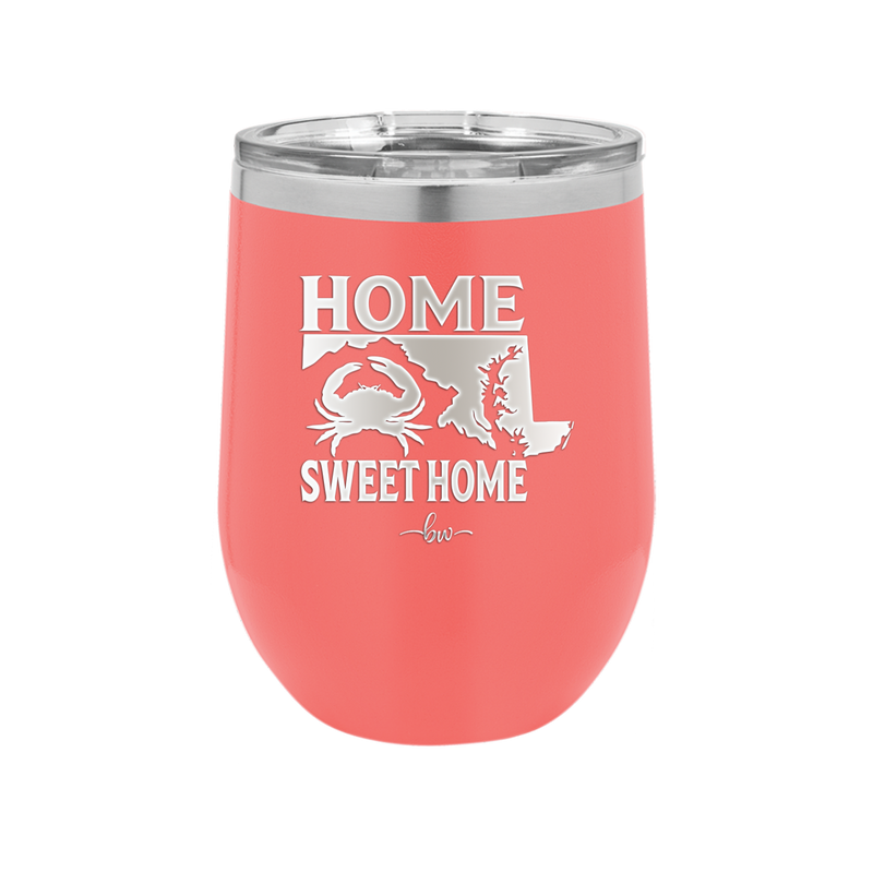 Home Sweet Home Maryland - Laser Engraved Stainless Steel Drinkware - 1033 -