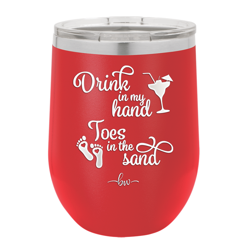 Drink in My Hand, Toes in the Sand - Laser Engraved Stainless Steel Drinkware - 1035 -