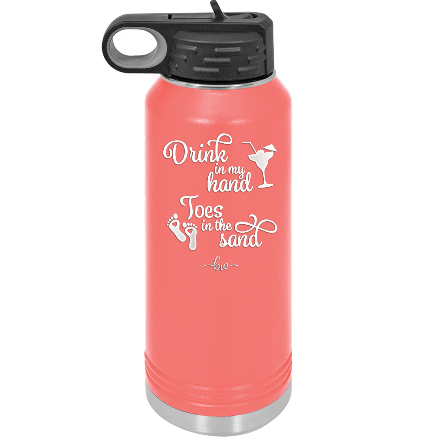 Drink in My Hand, Toes in the Sand - Laser Engraved Stainless Steel Drinkware - 1035 -
