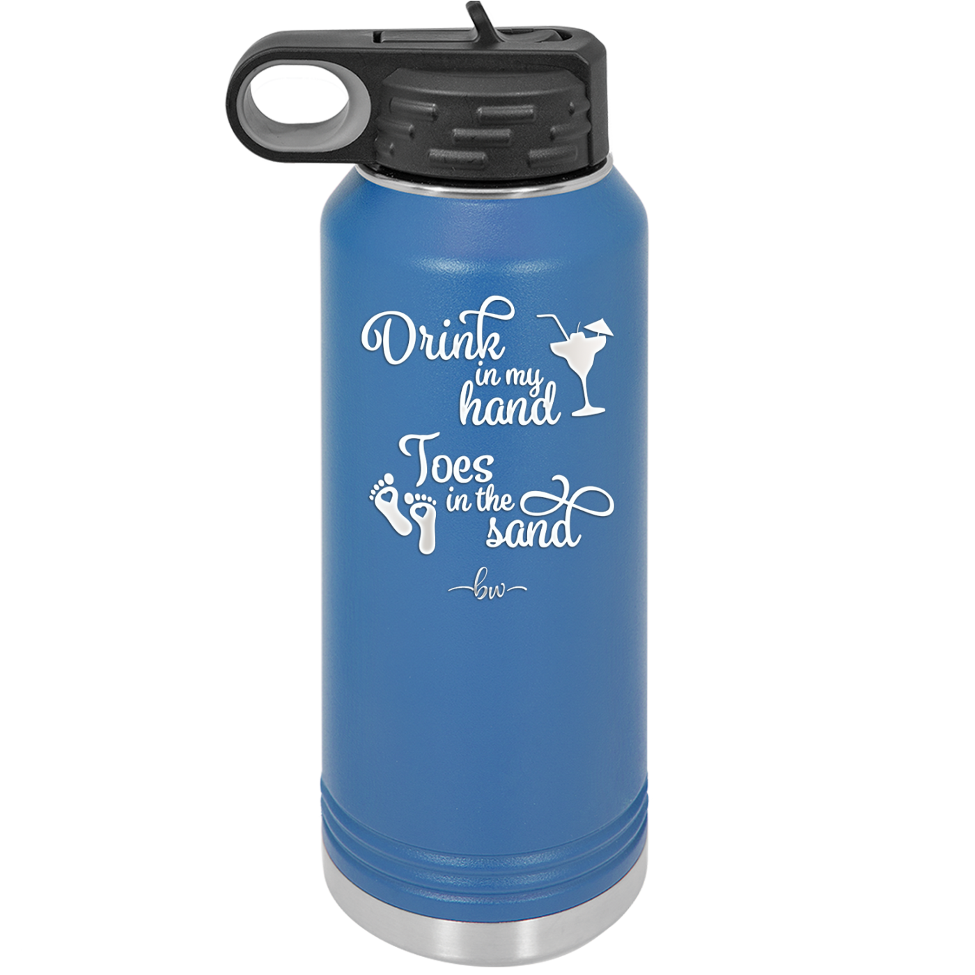 Drink in My Hand, Toes in the Sand - Laser Engraved Stainless Steel Drinkware - 1035 -