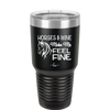 Horses and Wine Make Me Feel Fine - Laser Engraved Stainless Steel Drinkware - 1036 -