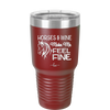 Horses and Wine Make Me Feel Fine - Laser Engraved Stainless Steel Drinkware - 1036 -