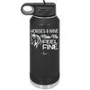 Horses and Wine Make Me Feel Fine - Laser Engraved Stainless Steel Drinkware - 1036 -