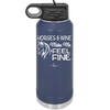 Horses and Wine Make Me Feel Fine - Laser Engraved Stainless Steel Drinkware - 1036 -