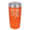 Drink Wine and Ride Pretty Horses - Laser Engraved Stainless Steel Drinkware - 1039 -