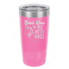 Drink Wine and Ride Pretty Horses - Laser Engraved Stainless Steel Drinkware - 1039 -
