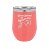 Life is Better on Horseback - Laser Engraved Stainless Steel Drinkware - 1041 -