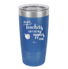 Because Teachers Can't Live on Apples Alone - Laser Engraved Stainless Steel Drinkware - 1042 -