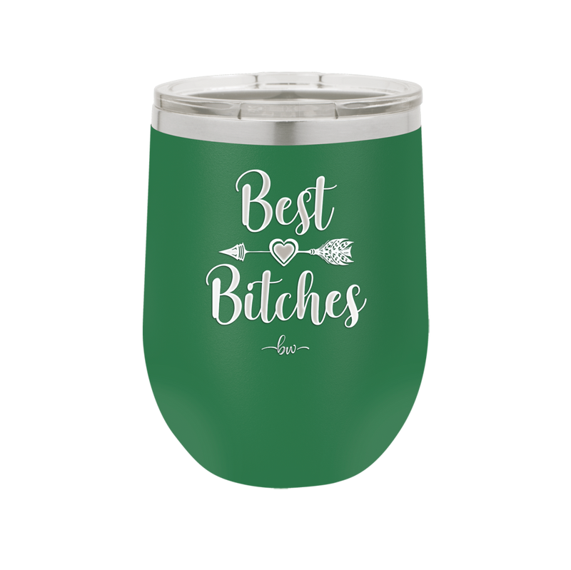 Best Bitches - Laser Engraved Stainless Steel Drinkware - 1043 -