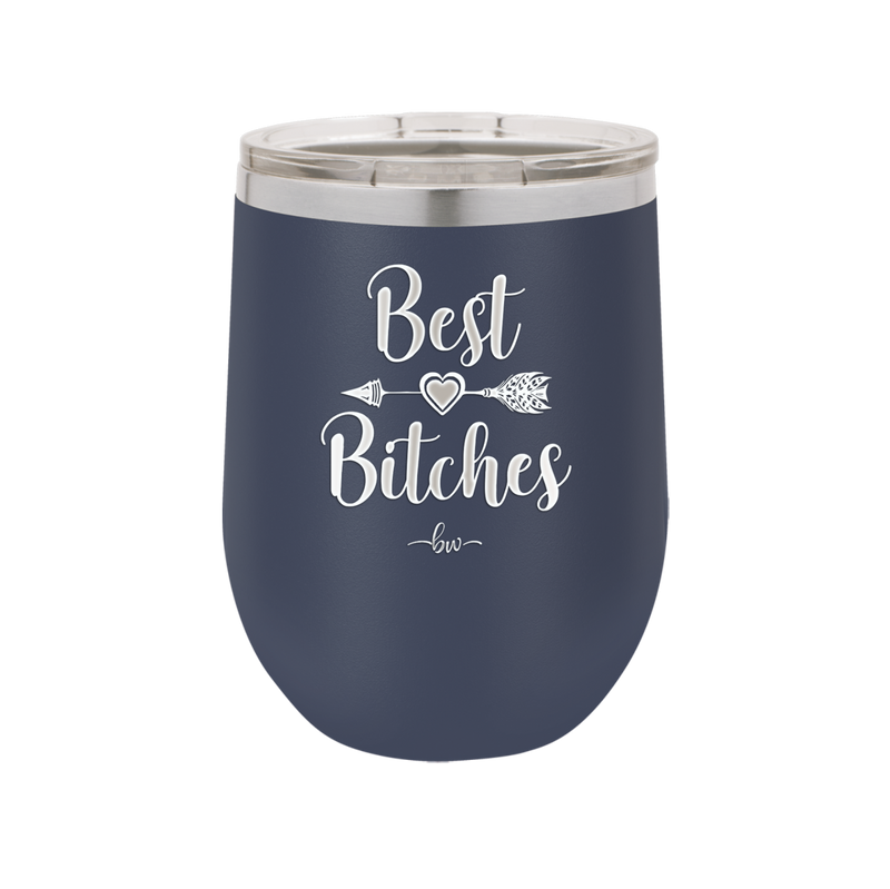 Best Bitches - Laser Engraved Stainless Steel Drinkware - 1043 -