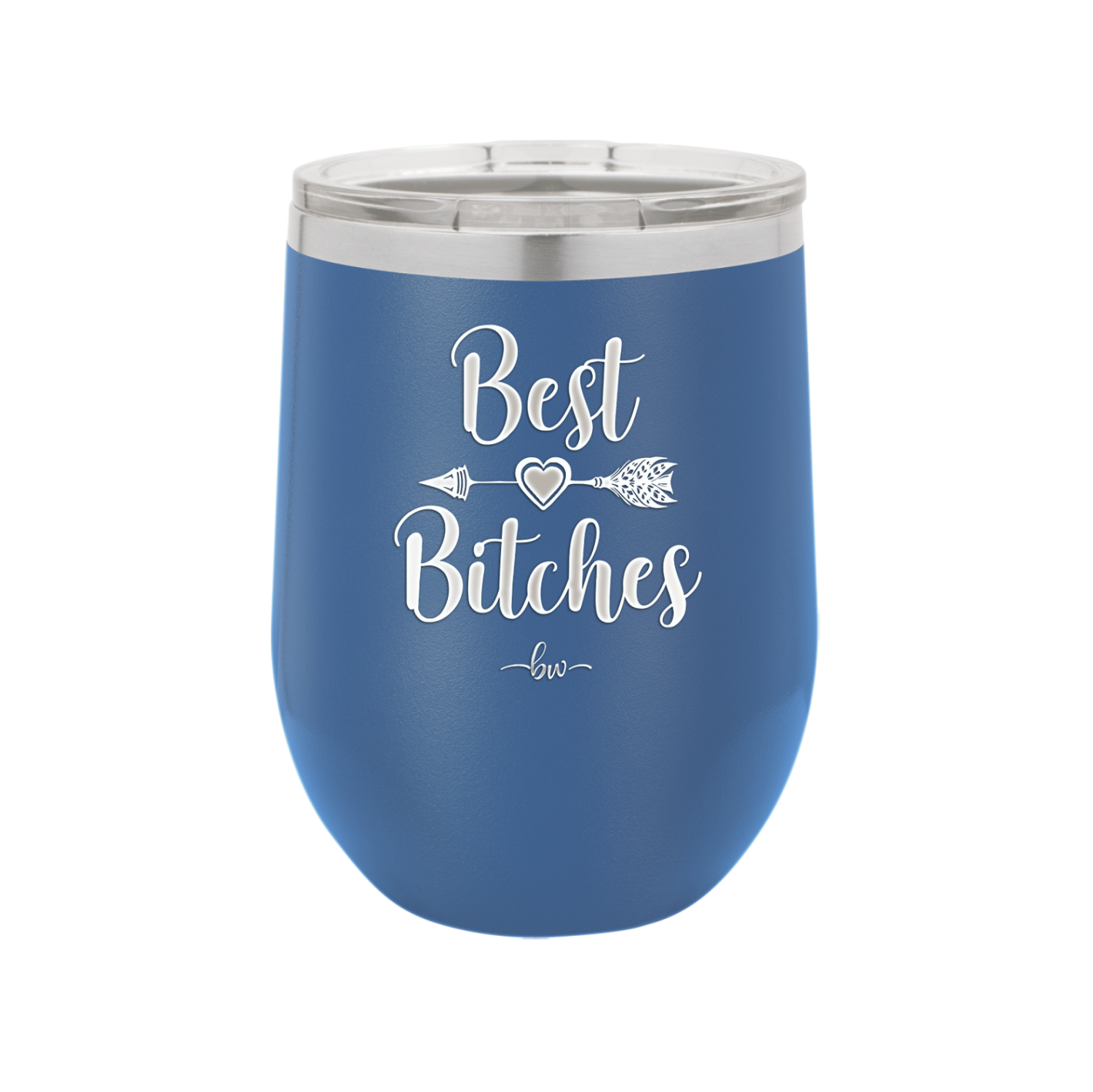 Best Bitches - Laser Engraved Stainless Steel Drinkware - 1043 -