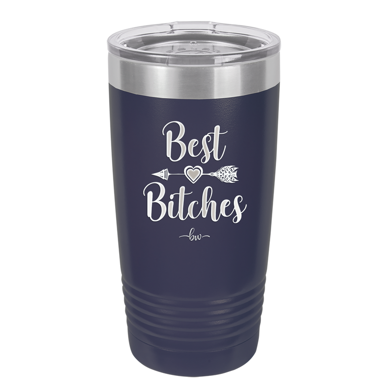 Best Bitches - Laser Engraved Stainless Steel Drinkware - 1043 -
