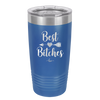 Best Bitches - Laser Engraved Stainless Steel Drinkware - 1043 -