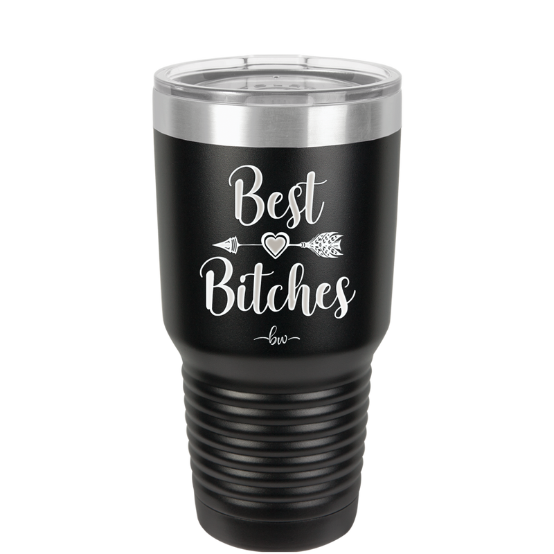 Best Bitches - Laser Engraved Stainless Steel Drinkware - 1043 -