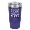 We Are Best Friends Because Everyone Else Sucks - Laser Engraved Stainless Steel Drinkware - 1046 -