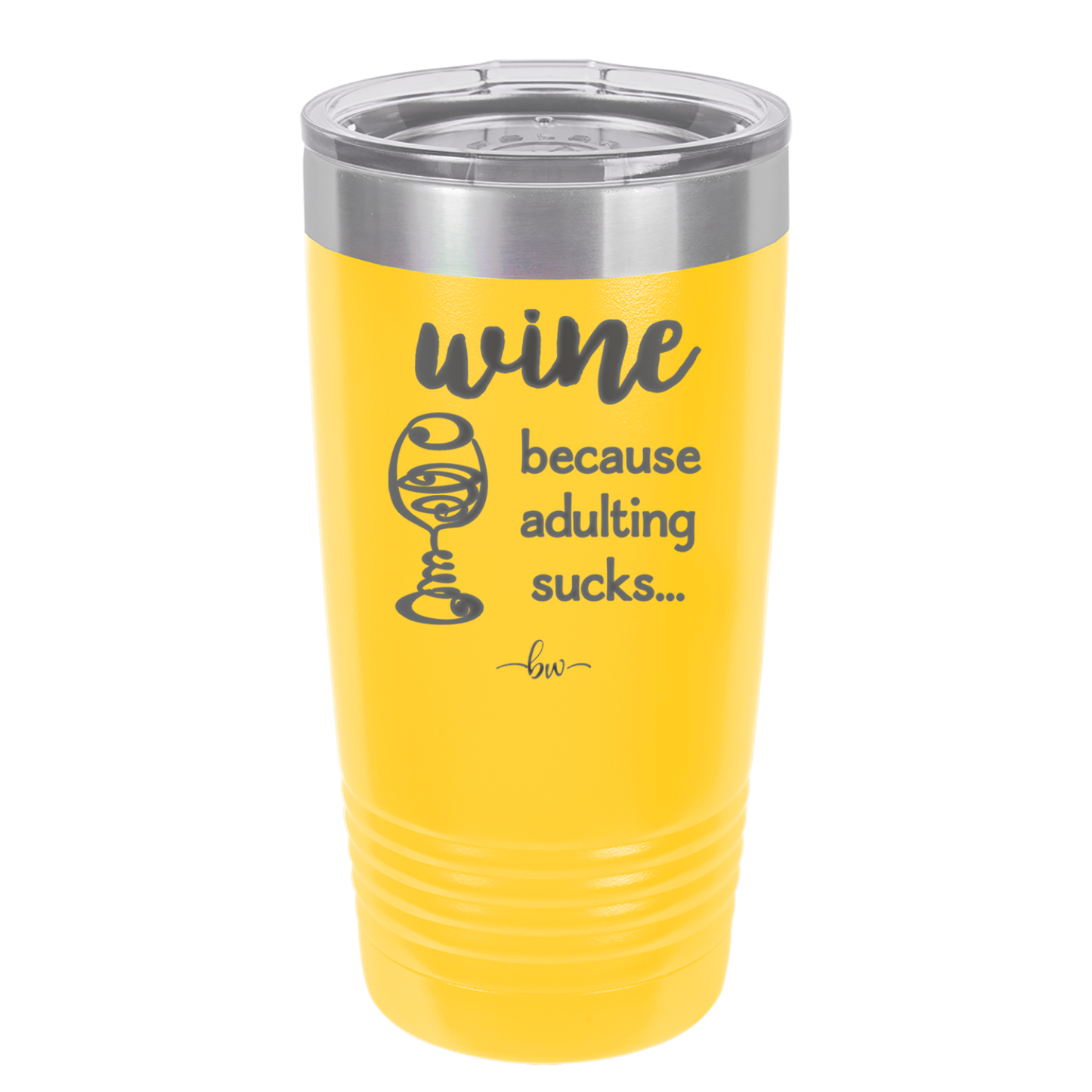 Wine Because Adulting Sucks - Laser Engraved Stainless Steel Drinkware - 1048 -