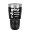 Wine Because Adulting Sucks - Laser Engraved Stainless Steel Drinkware - 1048 -