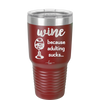 Wine Because Adulting Sucks - Laser Engraved Stainless Steel Drinkware - 1048 -