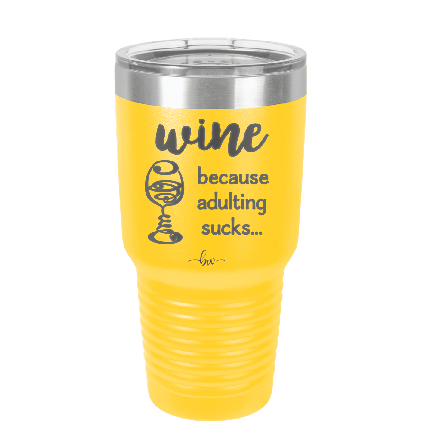 Wine Because Adulting Sucks - Laser Engraved Stainless Steel Drinkware - 1048 -