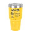 Wine Because Adulting Sucks - Laser Engraved Stainless Steel Drinkware - 1048 -