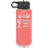 Wine Because Adulting Sucks - Laser Engraved Stainless Steel Drinkware - 1048 -