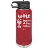 Wine Because Adulting Sucks - Laser Engraved Stainless Steel Drinkware - 1048 -