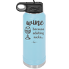 Wine Because Adulting Sucks - Laser Engraved Stainless Steel Drinkware - 1048 -