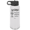 Wine Because Adulting Sucks - Laser Engraved Stainless Steel Drinkware - 1048 -