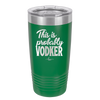 This is Probably Vodker - Laser Engraved Stainless Steel Drinkware - 1049 -