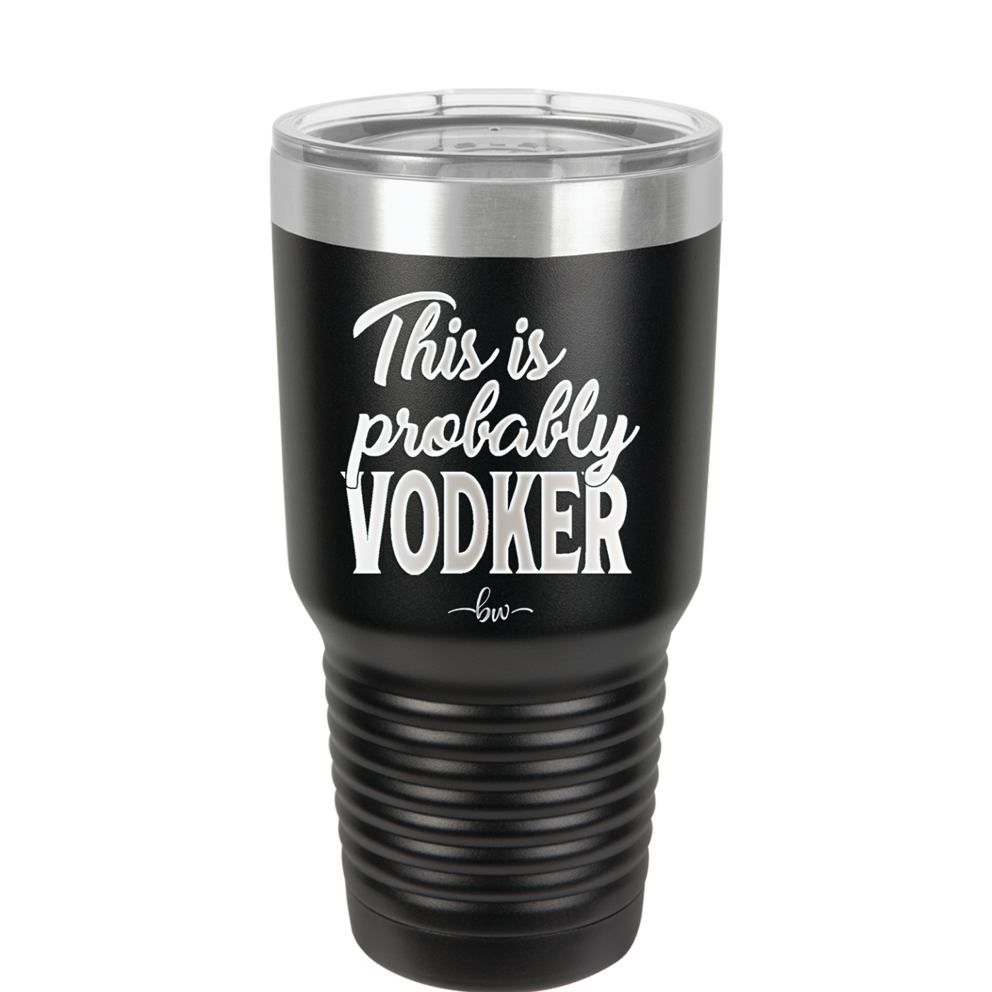 This is Probably Vodker - Laser Engraved Stainless Steel Drinkware - 1049 -