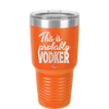 This is Probably Vodker - Laser Engraved Stainless Steel Drinkware - 1049 -